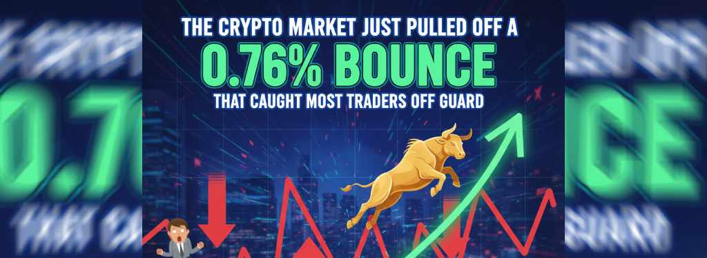 The crypto market just pulled off a 0.76% bounce that caught most traders off guard